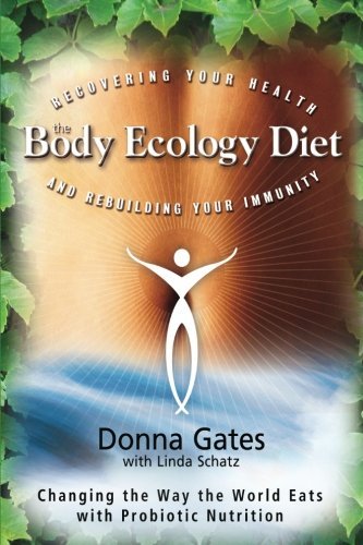Body Ecology Diet - Donna Gates