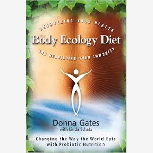 Donna Gates, Body Ecology Diet, Genius of your Genes